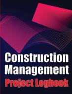 Construction Management Project Logobok di Peter J. Smith edito da Roger Nakes