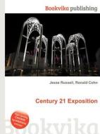 Century 21 Exposition di Jesse Russell, Ronald Cohn edito da Book On Demand Ltd.