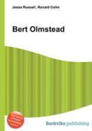 Bert Olmstead di Jesse Russell, Ronald Cohn edito da Book On Demand Ltd.
