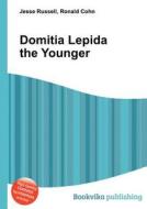Domitia Lepida The Younger di Jesse Russell, Ronald Cohn edito da Book On Demand Ltd.