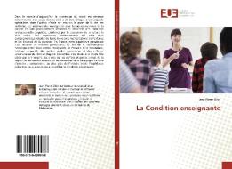 La Condition enseignante di Jean-Pierre Obin edito da Editions universitaires europeennes EUE