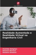 Realidade Aumentada e Realidade Virtual na Engenharia Civil di Shahide Dehghan, Hossein Norouzi, Hossein Gholami edito da Edições Nosso Conhecimento