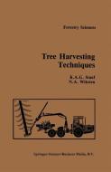 Tree Harvesting Techniques di A. Staaf, N. A. Wiksten edito da Springer Netherlands