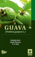 Guava: Psidium Guajava L. di Akash Sharma edito da LIGHTNING SOURCE INC
