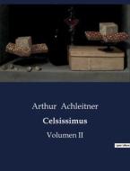 Celsissimus di Arthur Achleitner edito da Culturea