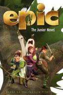 Epic: The Junior Novel di Annie Auerbach edito da HARPERCOLLINS