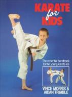 Karate For Kids di Aidan Trimble, Vince Morris edito da Ebury Publishing