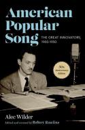 American Popular Song: The Great Innovators, 1900-1950 di Alec Wilder edito da OXFORD UNIV PR