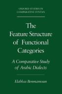 The Feature Structure of Functional Categories di Elabbas (Assistant Professor of Linguistics Benmamoun edito da Oxford University Press Inc