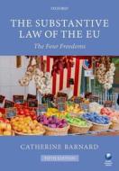 Barnard, C: Substantive Law of the EU di Catherine Barnard edito da Oxford University Press