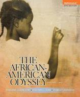The African-American Odyssey: Volume 2, Books a la Carte Plus New Myhistorylab with Etext -- Access Card Package di Darlene Clark Hine, William C. Hine, Stanley C. Harrold edito da Pearson