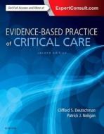 Evidence-Based Practice of Critical Care di Clifford S. Deutschman, Patrick J. Neligan edito da Elsevier LTD, Oxford