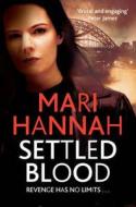 Settled Blood di Mari Hannah edito da Pan Macmillan