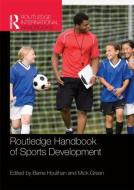 Routledge Handbook of Sports Development edito da Taylor & Francis Ltd
