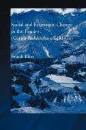 Social and Economic Change in the Pamirs (Gorno-Badakhshan, Tajikistan) di Frank (Hamburg University Bliss edito da Taylor & Francis Ltd