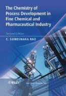 The Chemistry of Process Development in Fine Chemical and Pharmaceutical Industry di Someswara Rao edito da Wiley-Blackwell