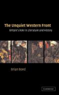 The Unquiet Western Front di Brian Bond edito da Cambridge University Press