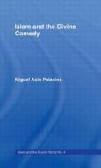 Islam And The Divine Comedy di Miguel Asin Palacios edito da Taylor & Francis Ltd