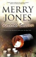Summer Session di Merry Jones edito da Severn House Large Print