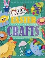 10 Minute Crafts: Easter di Annalees Lim edito da Hachette Children's Group