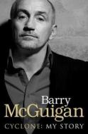 Cyclone: My Story di Barry McGuigan edito da Virgin Books