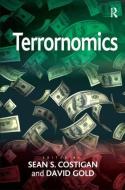 Terrornomics di Sean S. Costigan, David Gold edito da Taylor & Francis Ltd