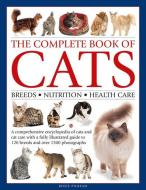The Complete Book Of Cats di Rosie Pilbeam edito da Anness Publishing