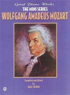 Great Piano Works di Wolfgang Amadeus Mozart edito da ALFRED PUBN