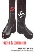 Fascism And Communism di Francois Furet, Ernst Nolte edito da University Of Nebraska Press