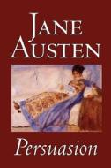 Persuasion by Jane Austen, Fiction, Classics di Jane Austen edito da Wildside Press