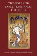 The Bible and Early Trinitarian Theology di Christopher A. Beeley edito da The Catholic University of America Press