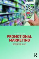 Promotional Marketing di Roddy Mullin edito da Taylor & Francis Inc