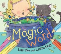 The Magic Word di Lari Don edito da Floris Books