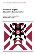 Women Higher Education Administration 45 di HE edito da John Wiley & Sons Inc
