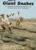 Tales Of Giant Snakes di John C. Murphy, Robert W. Henderson edito da Krieger Publishing Company