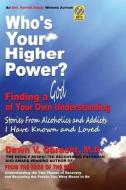 Who's Your Higher Power? Finding a God of Your Own Understanding di Dawn V. Obrecht edito da RICHER Press