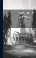 Augustus Conant di Robert Collyer edito da LEGARE STREET PR