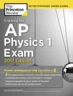 Cracking The Ap Physics 1 Exam di Princeton Review edito da Random House Usa Inc