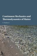 Continuum Mechanics and Thermodynamics of Matter di Samuel Paolucci edito da Cambridge University Press