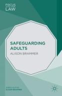 Safeguarding Adults di Alison Brammer edito da PALGRAVE