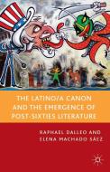 Dalleo, R: Latino/a Canon and the Emergence of Post-Sixties di Raphael Dalleo edito da Palgrave Macmillan