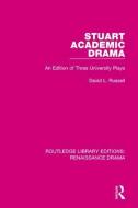 Stuart Academic Drama di David L. Russell edito da Taylor & Francis Ltd