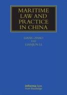 Maritime Law and Practice in China di Liang Zhao edito da Informa Law from Routledge