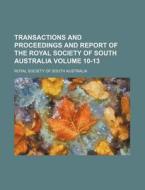 Transactions And Proceedings And Report di Royal Society of South Australia edito da Rarebooksclub.com