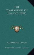 The Companions of Jehu V2 (1894) di Alexandre Dumas edito da Kessinger Publishing
