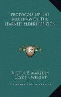Protocols of the Meetings of the Learned Elders of Zion edito da Kessinger Publishing