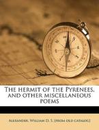 The Hermit Of The Pyrenees, And Other Mi edito da Nabu Press