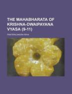 The Mahabharata Of Krishna-dwaipayana Vyasa (9-11) di United States Government, Prat Pacandra R Ya edito da Rarebooksclub.com