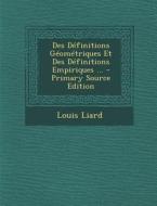 Des Definitions Geometriques Et Des Definitions Empiriques ... di Louis Liard edito da Nabu Press