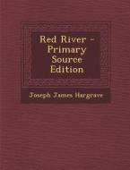 Red River di Joseph James Hargrave edito da Nabu Press